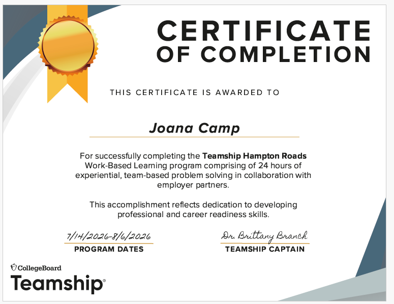 Certificate of completion awarded to Joana Camp for finishing the College Board Teamship Hampton Roads Work-Based Learning program in Summer 2026.